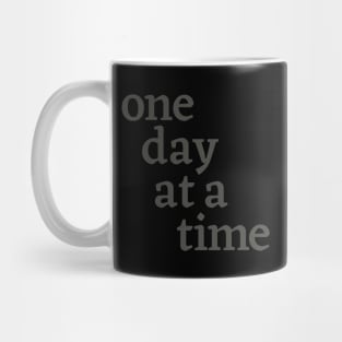 One Day at a Time Mug